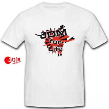 JDM FOR LIFE JDM T-Shirt