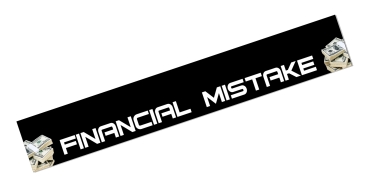Scheibenbanner Financial Mistake 130cm x 20cm