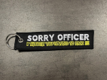 Key Strap Sorry Officer I Thought You Wanted To Race